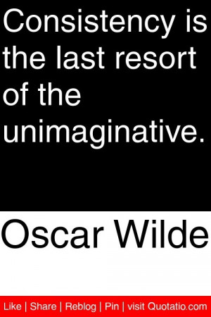 ... is the last resort of the unimaginative. #quotations #quotes