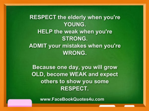respect the elderly when you re young