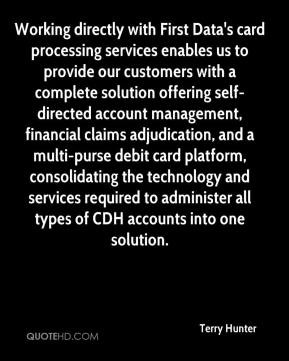 Terry Hunter - Working directly with First Data's card processing ...