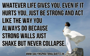 ... Strong Walls Just Shake But Never Collapse - Inspirational Quote