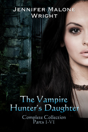 The Vampire Hunter ’ s Daughter: Part 1 available for free at