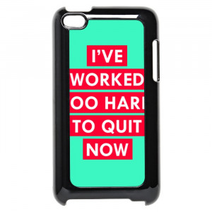 Work Hard Motivational Quotes iPod Touch 4 Case