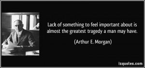 More Arthur E. Morgan Quotes