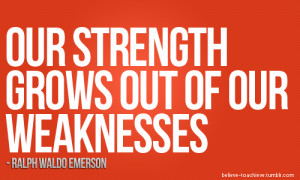 Strength and Weakness Quotes