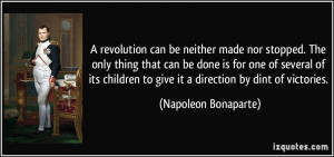 revolution can be neither made nor stopped. The only thing that can ...