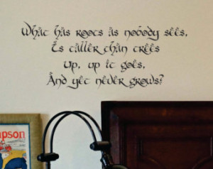 Hobbit Riddle What has roots as nob ody sees Removable Wall Decal ...