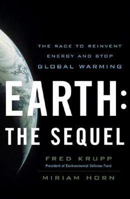 Earth: The Sequel: The Race to Reinvent Energy and Stop Global Warming