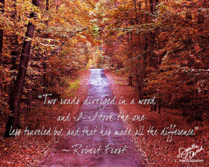 Robert Frost Quote, The Road Not Taken, Fall Foliage, Quote Print