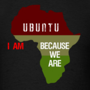 Ubuntu is a profound African word which relates directly to the values ...