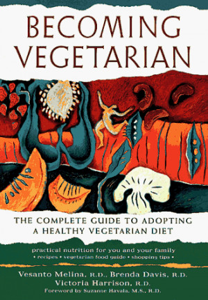Start by marking “Becoming Vegetarian: The Complete Guide to ...