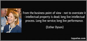 From the business point of view - not to overstate it - intellectual ...
