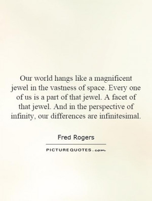 Space Quotes World Quotes Fred Rogers Quotes
