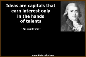 ... only in the hands of talents - Antoine Rivarol Quotes - StatusMind.com