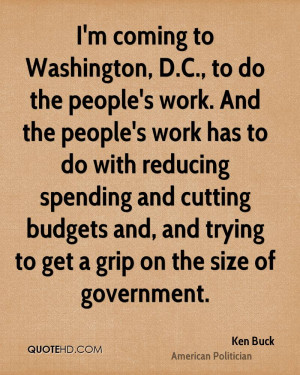coming to Washington, D.C., to do the people's work. And the ...