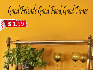 GOOD-FOOD-GOOD-FRIENDS-wall-decal-quotes-art-home-decor-bedroom ...