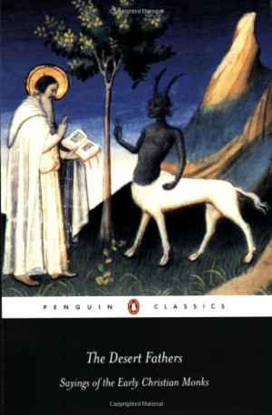 ... Fathers: Sayings of the Early Christian Monks (Penguin Classics