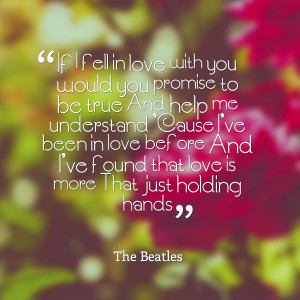 Quotes Picture: if i fell in love with you would you promise to be ...
