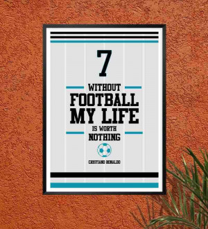 Football Quotes About Life Without Football my Life