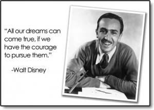 Walt Disney Quote - Power of Dreams
