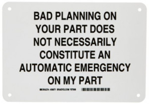 ... Does Not Necessarily Constitute an Automatic Emergency On My Part