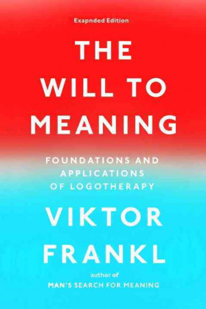 ... to Meaning: Foundations and Applications of Logotherapy (Paperback