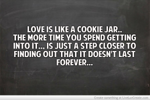advice, cute, love, love is like a cookie jar, quote, quotes