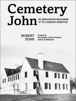 ... John: The Undiscovered Mastermind Behind the Lindbergh Kidnapping