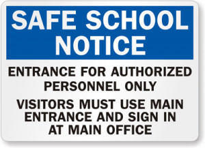 Safe School Notice Entrance For Authorized Personnel Only