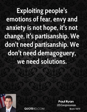 Exploiting people's emotions of fear, envy and anxiety is not hope, it ...