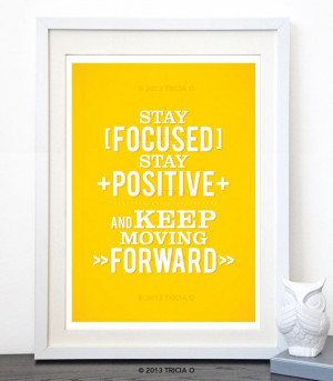 ... Focused, Positive Typographic Quote, A3, Keep Moving Forward, Yellow