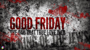 GOOD FRIDAY QUOTES IMAGES BIBLE VERSES FACEBOOK PICTURES & WHATSAPP ...