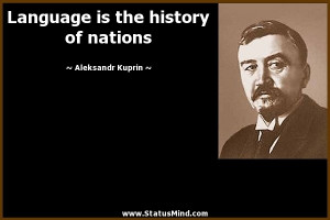 ... is the history of nations - Aleksandr Kuprin Quotes - StatusMind.com
