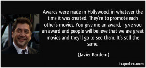 Awards were made in Hollywood, in whatever the time it was created ...