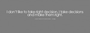 Quotes About The Right Decision