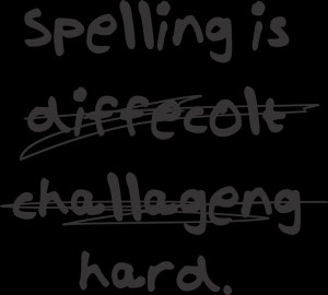 Spelling Is...Hard T-Shirt