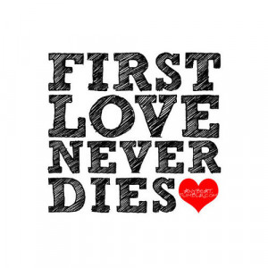 first love quotes first love quotes first love quotes first love ...