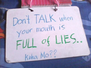 Taray Quotes : Don’t Talk when your mouth is Full of Lies