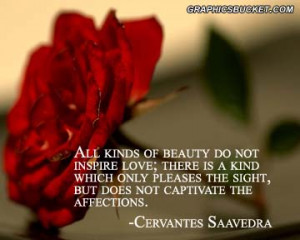 All kind of Beauty Do Not Inspire Love ~ Beauty Quote