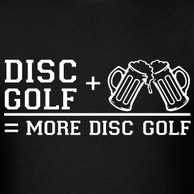 Design ~ Disc Golf + Beer = More Disc Golf Bottle Opener Shirt - Black ...