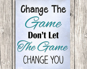 Don't Let The Game Change You - Macklemore - Inspirational Quote ...
