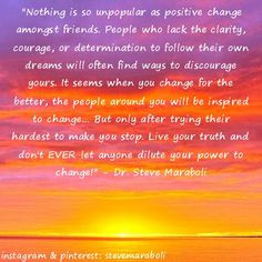 ... EVER let anyone dilute your power to change!