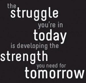 Struggles and strengths #quote
