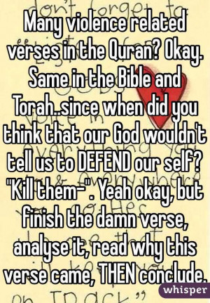 Many violence related verses in the Quran? Okay. Same in the Bible and ...