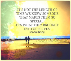 ... THEY BROUGHT INTO OUR LIVES. Sandra Kring, Lessons Learned In Life