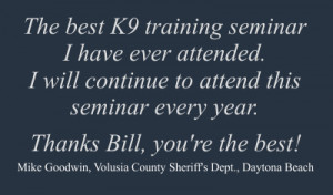 Our Annual K9 Bomb & Drug Detection Seminar takes place for 4 days ...