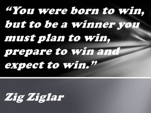 born to win quote from Ziglar