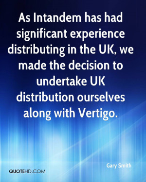 ... Undertake UK Distribution Ourselves Along With Vertigo. - Gary Smith