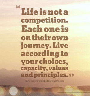 Life Is Not A Competition Inspirational Picture Quotes