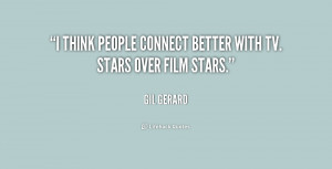 think people connect better with TV. stars over film stars.”