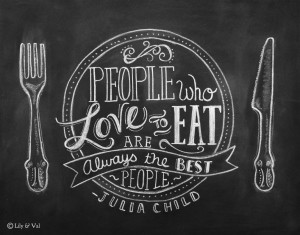... - Kitchen Art -People Who Love To Eat- 11x14 Print - Hand Lettering